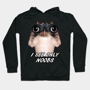 I SEE ONLY NOOBS Hoodie